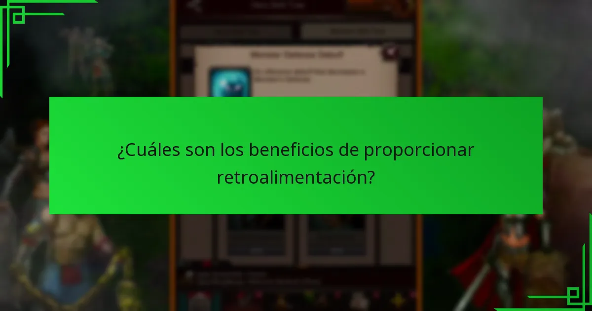 ¿Cuáles son los beneficios de proporcionar retroalimentación?