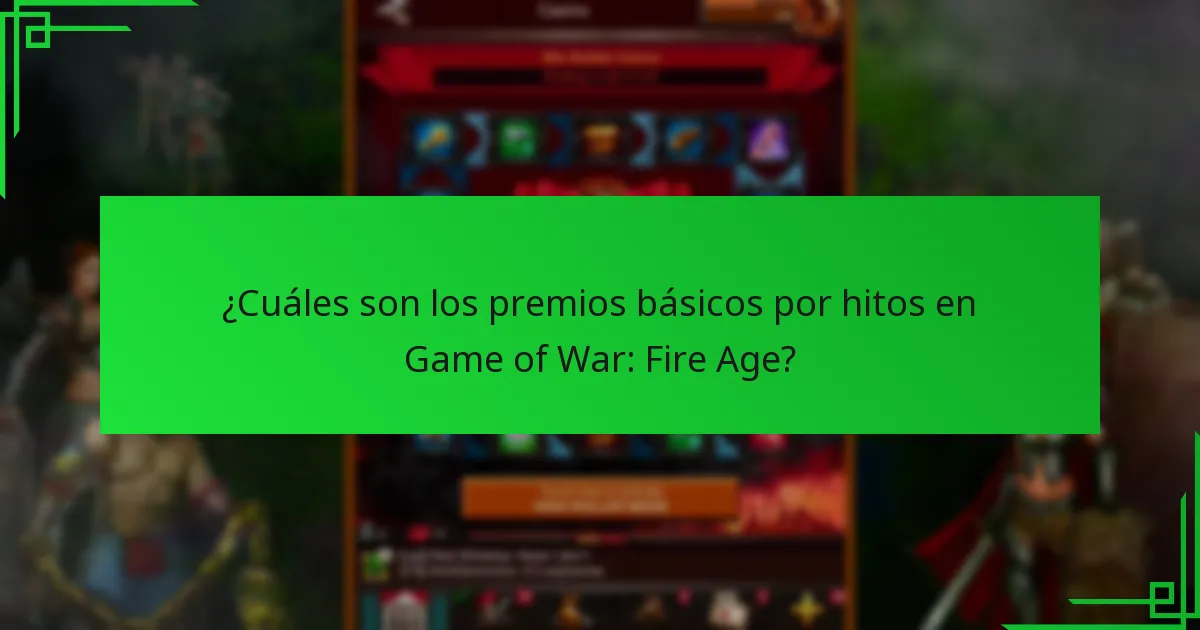¿Cuándo se reinician o cambian los premios por hitos en Game of War: Fire Age?